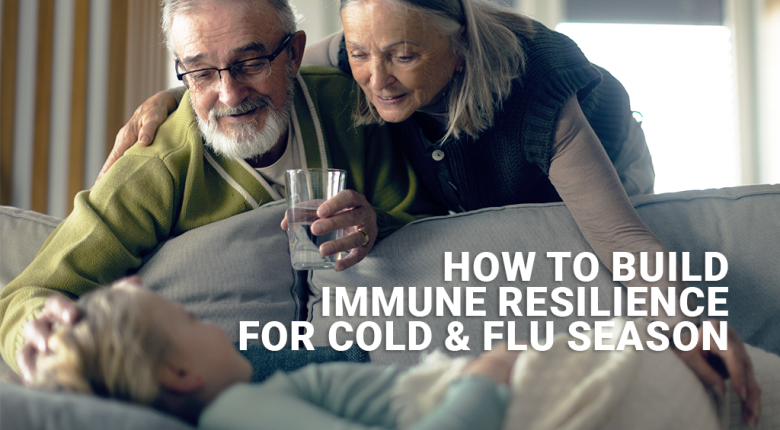 Grandparents caring for a sick child, text reads “How to build immune resilience for cold & flu season.